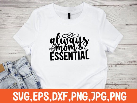 Always Mom Essential SVG Design: A Modern Graphic Asset for Bloggers and Content Creators