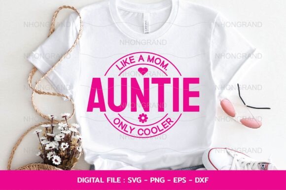 Aunt Sayings Like a Mom Only Cooler SVG: A Versatile Graphic Design Asset for Content Creators