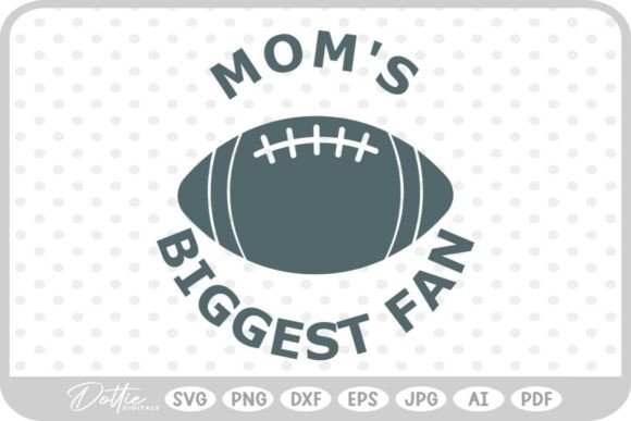 Football Mom’s Biggest Fan SVG PNG: A Vibrant Graphic Design Asset for Crafts and Local Branding