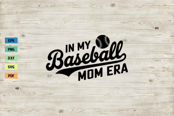 In My Baseball Mom Era SVG Mom Gift SVG Graphics and Crafts