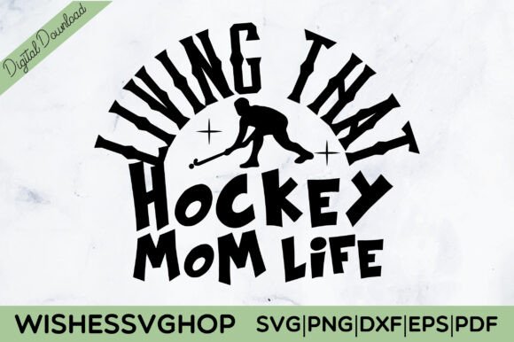Living That Hockey Mom Life SVG PNG: A Versatile Graphic Design Asset for Creative Content