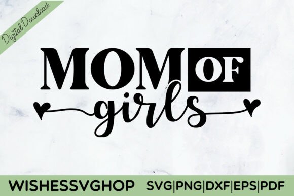 Mom of Girls SVG PNG: A Versatile Graphic Design Asset for Crafts