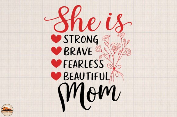 She Is Strong, Fearless, Brave Mom Graphics for Crafts & Content