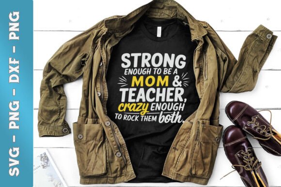 Strong Enough to Be a Mom Teacher SVG: A Graphic Design Asset for Content Creators