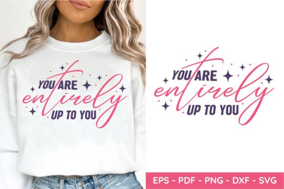 You Are Entirely Up to You, Mom Life SVG: A Brand Designer’s Perspective